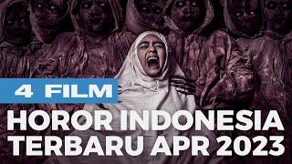 4 Film Horor Indonesia Terbaru di April 2023