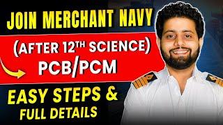 How to Join the Merchant Navy After 12th Science (PCB/PCM)? Courses, Colleges & Eligibility (2025) 