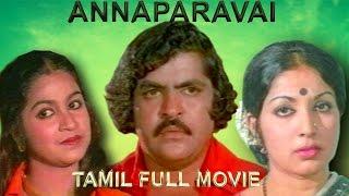 Annaparavai - Tamil Full Movie | Radhika | Lata | Srikanth | Tamil Super Hit Movie