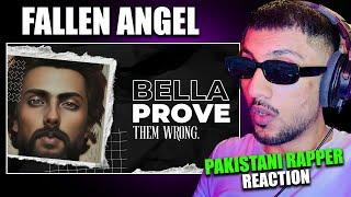 Pakistani Rapper Reacts to BELLA - FALLEN ANGEL | Prove Them Wrong