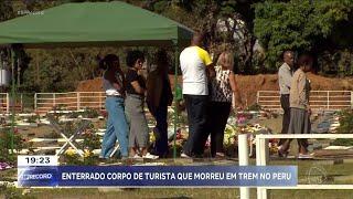 Corpo de turista que morreu em trem no Peru é enterrado, em Franca