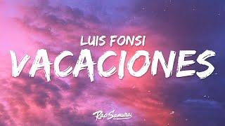 Luis Fonsi, Manuel Turizo - Vacaciones  (Letra / Lyrics)