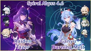 【GI】Raiden Tazer x Ganyu Burning Melt - Spiral Abyss 4.6 Floor 12 | Full Star Clear Showcase