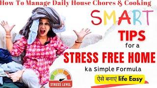 How To Manage Daily House Chores and Cooking | Tips for Stress-Free Homemaking | Ghar ka kaam Asaan?