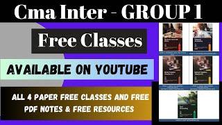 Best youtube channels for Cma Inter Group - 1 Free classes ll Cma Inter with Free Resources