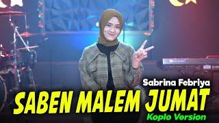 Saben Malem Jum'at Koplo Version Sabrina Febriya ( KOPLO SHOLAWAT TERBARU )