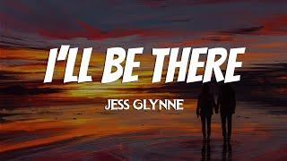 Jess Glynne - I'll Be There (Lyrics)