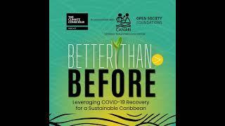 #BetterThanBefore podcast series-Episode 1: Reimagining development in Caribbean