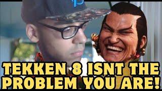 Tekken 8 Ain't The Problem You Are!