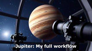 My full workflow: How to Capture and Process Jupiter