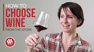 How To Choose Wine (From The Store) | Wine Folly