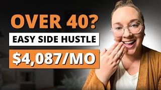 Easiest Digital Side Hustle for Women over 40 ($4,087/mo)