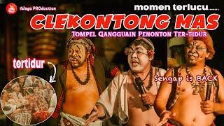 Momen TERLUCU Clekontong Mas!! Tompel Gangguin Penonton Ter-tidur | Ngelawak Sampai Pagi