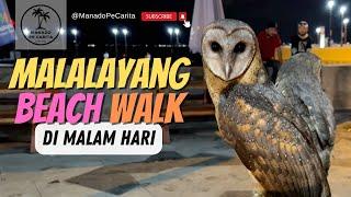 Malalayang Beach Walk DI MALAM HARI! | Manado Pe Carita TV