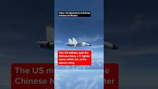 Chinese fighter jet flies within 3m of US Air Force aircraft