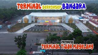 Terminal berkonsep Bandara.  Terminal Tidar Magelang terkini