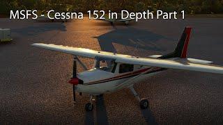 MSFS - Cessna 152 in Depth Part 1
