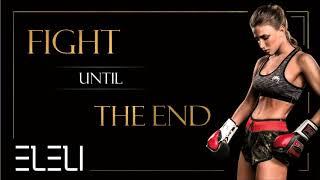 ELELI - Fight until the end