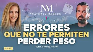 ERRORES que NO permiten BAJAR de PESO con David de Ponte y Nathaly Marcus en Las 3 R Ep.#185