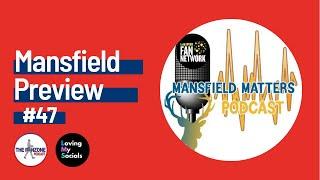 Mansfield Town - The Preview Ep.47