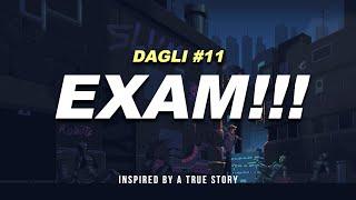 DAGLI "EXAM!" | WITH PLOT TWIST BY EAC