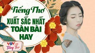 Tiếng Thơ Đêm Khuya Xuất Sắc Nhất Toàn Bài Hay Ngủ Cực Ngon Đài Tiếng Nói Việt Nam