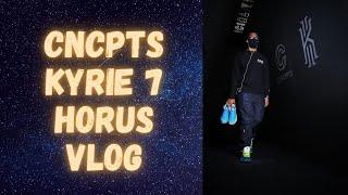 CNCPTS KYRIE 7 HORUS VLOG!!!