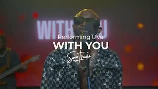 Sean Tizzle performing "WITH YOU" LIVE | Sean Tizzle