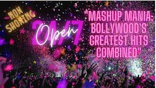 "Mashup Mania: Bollywood's Greatest Hits Combined"