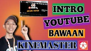 Cara Membuat Intro Youtube Menggunakan Kinemaster |  keren