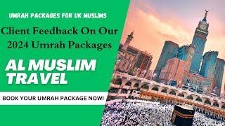 A Client Review for Al Muslim Travel Umrah Packages 2024 | Subscribe to Almuslim Travels - | Makkah