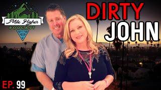 Dirty John: The Infamous John Meehan & Debra Newell Case - Podcast #99