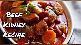 Delicious Beef Kidney Recipe | how to cook beef kidneys. Benefits of Beef Kidneys