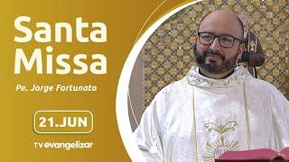 Santa Missa com Pe. Jorge Fortunato | 21/06/2024