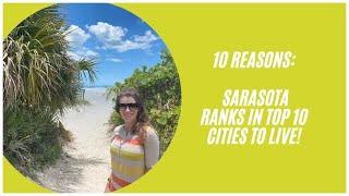 SARASOTA RANKS IN TOP 10 PLACES TO LIVE IN U.S. | Shayla Twit give you 10 reasons why | Florida