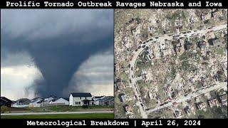 Meteorological Breakdown: Prolific Tornado Outbreak Ravages Nebraska and Iowa - April 26, 2024