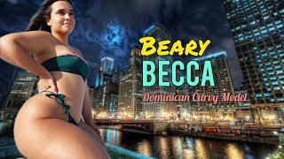 Beary Becca | Dominican American Curvy Model | Instagram Star | Body Positivist | Bio