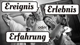 Erfahrung / Erlebnis / Ereignis