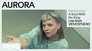 AURORA - A Soul With No King (Live Performance) | Vevo