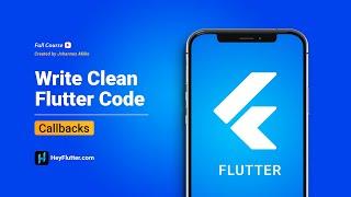 Write Clean Flutter Code - Callbacks