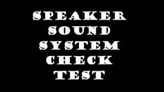 Speaker Sound Test Check: Bass, Treble, Pan and Vocals