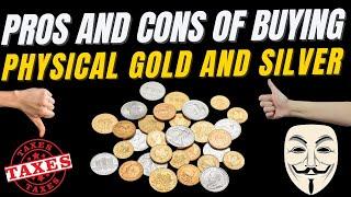 Pros And Cons Of Buying Physical Gold And Silver