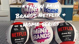 **NEW Mini Brands Netflix and Home series!! 