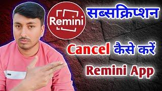 Remini App Subscription Cancel kaise kare || how to cancel remini subscription #reminiapp