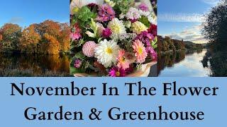 November In The Flower Garden & Greenhouse