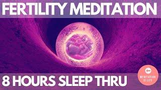 8 Hour Fertility Meditation | Invite Baby Into Womb | Conceive A Baby | Get Pregnant | Even Twins