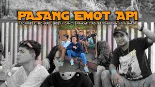 PASANG EMOT API - ARQ KRIBS Ft. RICHARD JERSEY X DANDY BARAKATI X REAN TALAMUDA X KEVIN RATER [URM]