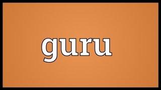 Guru Meaning
