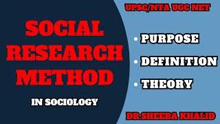 SOCIAL RESEARCH METHOD | THEORY DEFINITION PURPOSE |