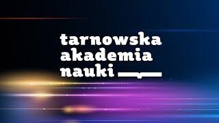 Tarnowska Akademia Nauki – W poszukiwaniu Wirtualnej Rzeczywistości